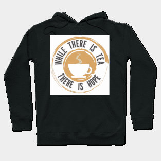 While There is Tea There is Hope Alternate Logo Hoodie